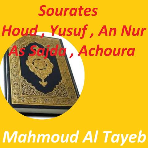 Sourates Houd , Yusuf , An Nur , As Sajda , Achoura