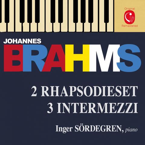 Brahms: 2 Rhapsodies, Op. 79, 3 Intermezzi, Op. 117 & 6 Klavierstücke, Op. 118
