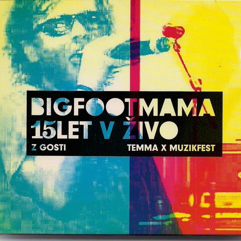 Big Foot Mama (15 Let V Zivo)
