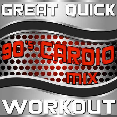 Great Quick Workout (90's Cardio Mix)