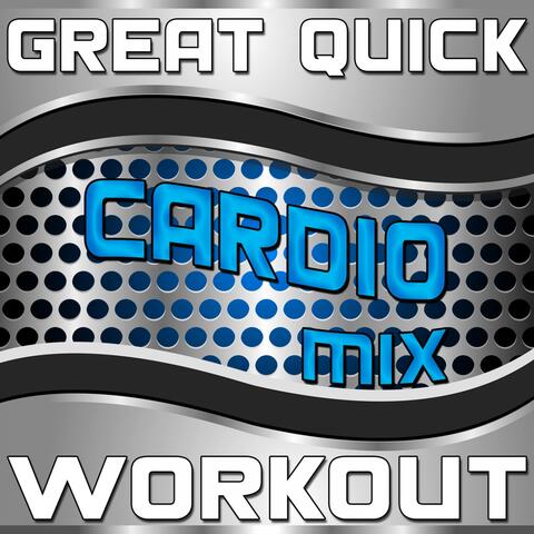 Great Quick Workout (Cardio Mix)