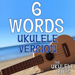 6 Words
