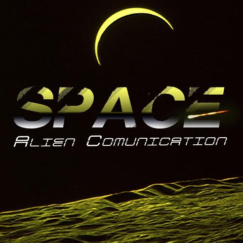 Space, Alien Comunication