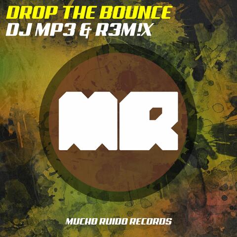 Drop the Bounce