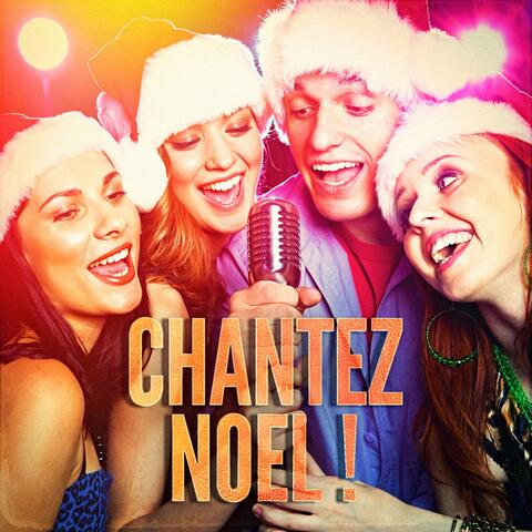 Chantez Noël ! (Version Karaoké des chansons de Noël incontournables)