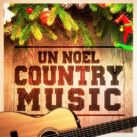 Un Noël Country Music ! (Musiques de Noël Version Country)
