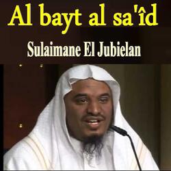 Al Bayt Al Sa'Îd, Pt. 1