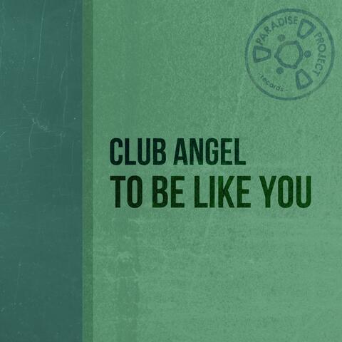 To Be Like You