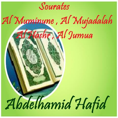 Sourates Al Muminune , Al Mujadalah , Al Hashr , Al Jumua