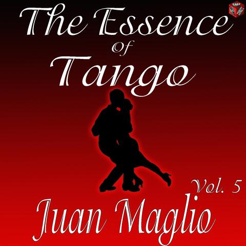 The Essence of Tango: Juan Maglio Vol. 5