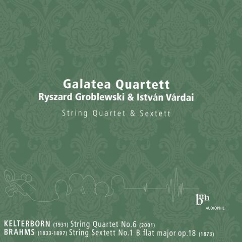 Kelterborn: String Quartet & Brahms: String Sextet