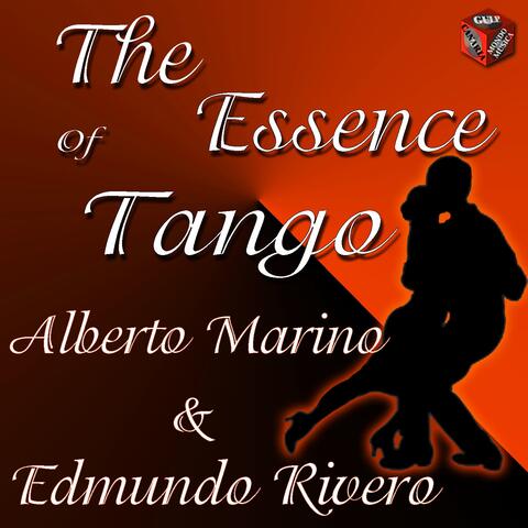 The Essece of Tango: Alberto Marino & Edmundo Rivero