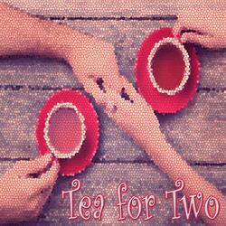 Tea for Two