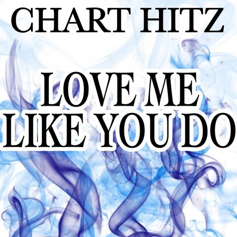 Love Me Like You Do