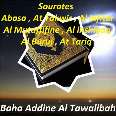Sourates Abasa, At Takwir, Al Infitar, Al Mutaffifine, Al Inshiqaq, Al Buruj, At Tariq