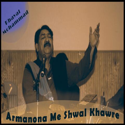 Armanona Me Shwal Khawre