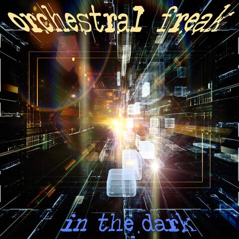 Orchestral Freak in the Dark