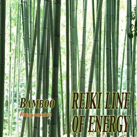 Reiki Line of Energy: Bamboo Frequencies
