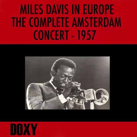 Miles Davis in Europe, the Complete Amsterdam Concert, 1957