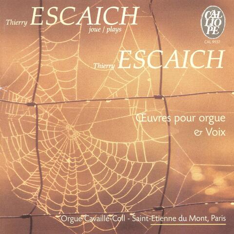 Thierry Escaich: Œuvres pour orgue & voix