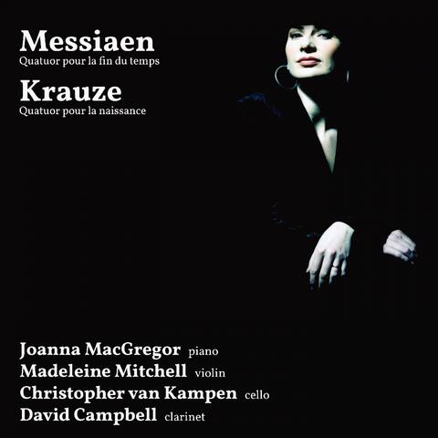 Messiaen: Quatuor pour la fin du temps - Krauze: Quatuor pour la naissance