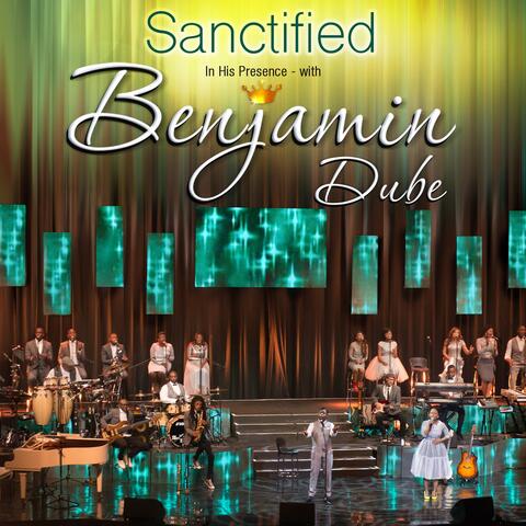 Sanctified in His Presence