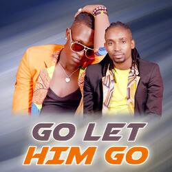 Go Let Him Go