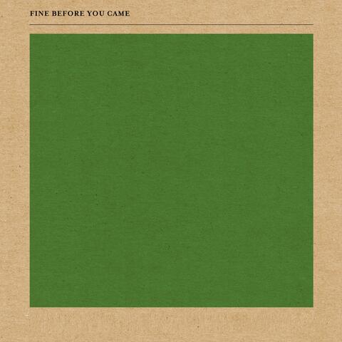 Fine Before You Came