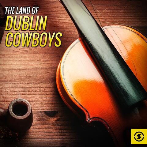 The Land of Dublin Cowboys
