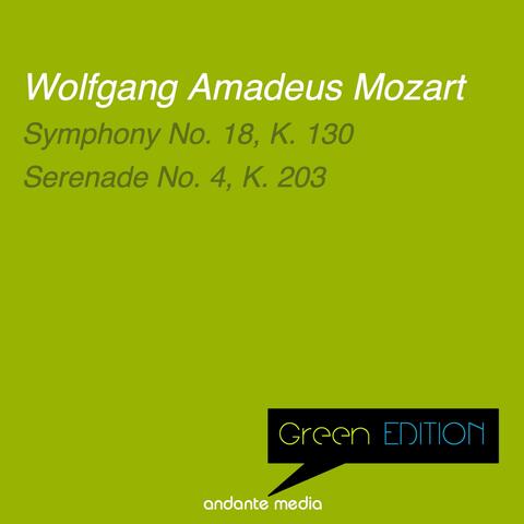 Green Edition - Mozart: Symphony No. 18, K. 130 & Serenade No. 4, K. 203