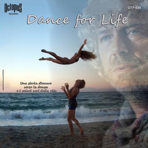 Dance for Life (Una storia d'amore verso la danza e i valori veri della vita)
