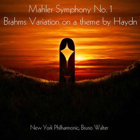 Mahler: Symphony No. 1 - Brahms: Variations on a Theme by Haydn