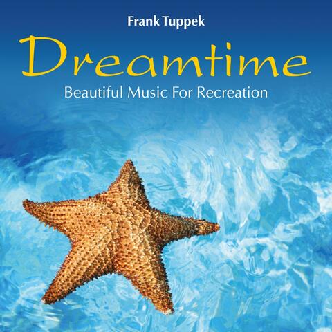Dreamtime: Beautiful Music for Recreation