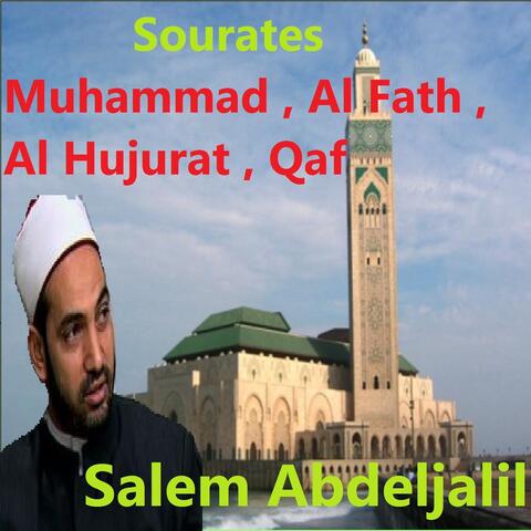 Sourates Muhammad, Al Fath, Al Hujurat, Qaf