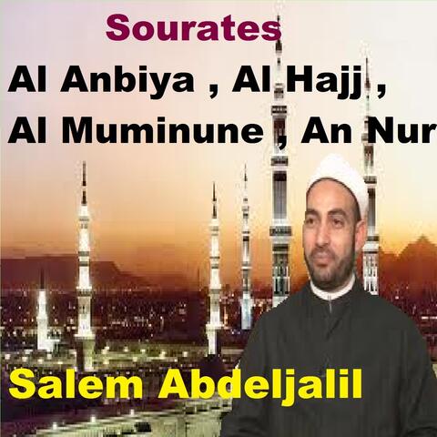 Sourates Al Anbiya, Al Hajj, Al Muminune, An Nur