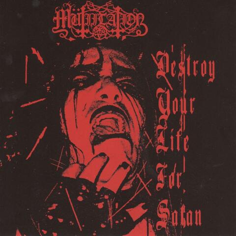 Destroy Your Life for Satan