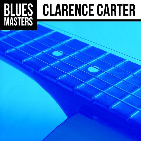 Blues Masters: Clarence Carter