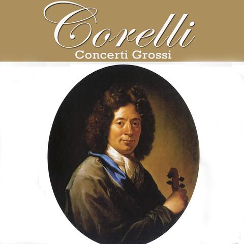 Corelli: Concerti Grossi