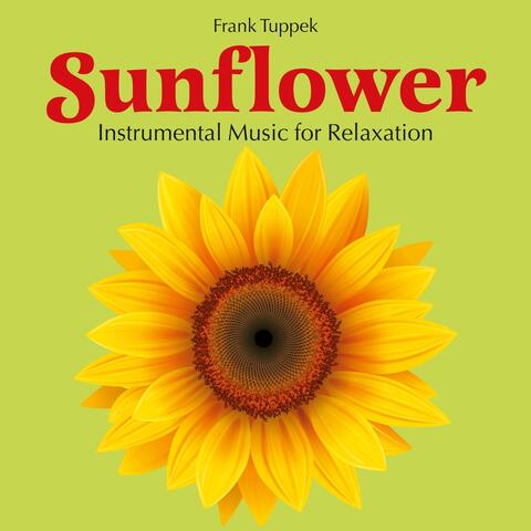 Sunflower: Instrumental Music for Relaxation