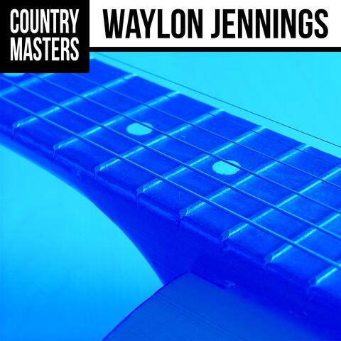 Country Masters: Waylon Jennings