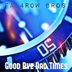 Good Bye Bad Times (Vocal Strip Version)