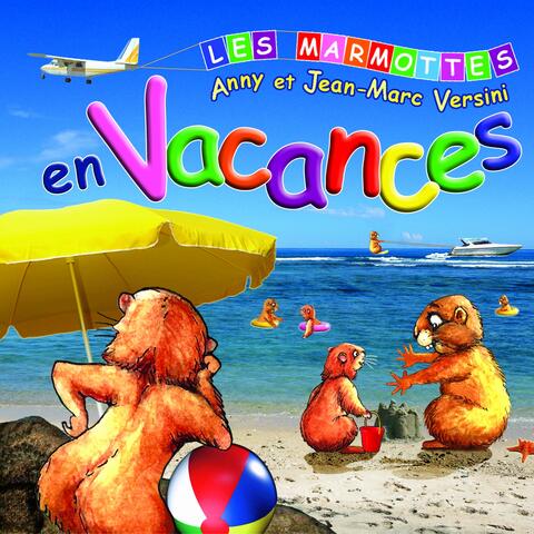 Les marmottes en vacances