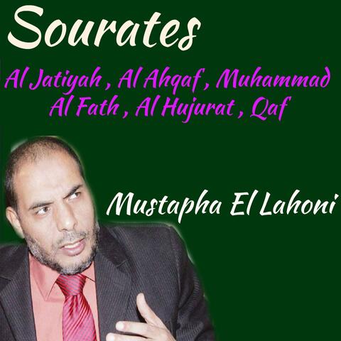 Sourates Al Jatiyah , Al Ahqaf , Muhammad , Al Fath , Al Hujurat , Qaf
