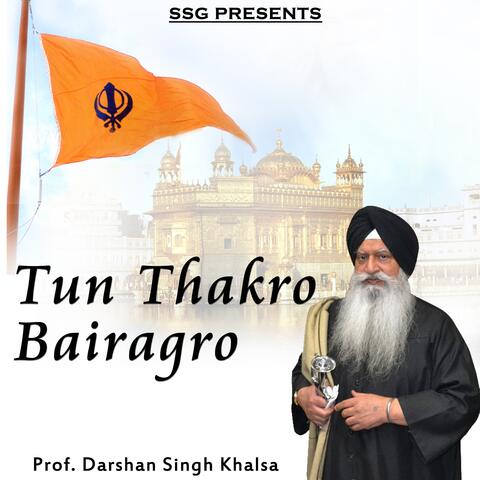 Tun Thakro Bairagro