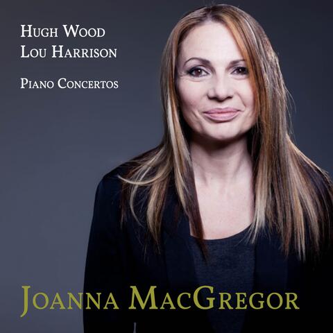 Hugh Wood: Piano Concerto Op. 31 & Lou Harrison: Piano Concerto with Selected Orchestra