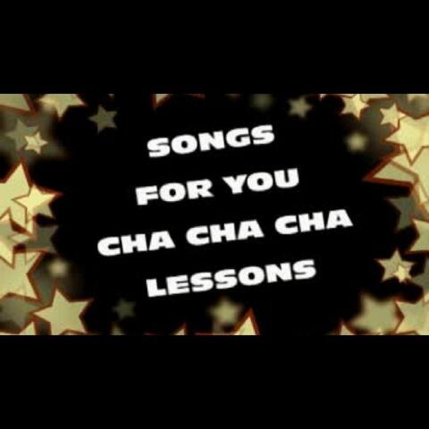 Songs For You: Cha Cha Cha Lessons