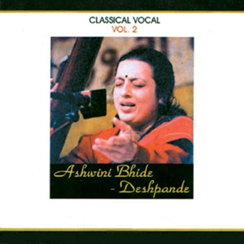 Classical Vocal: Ashwini Bhide Deshpande, Vol 2