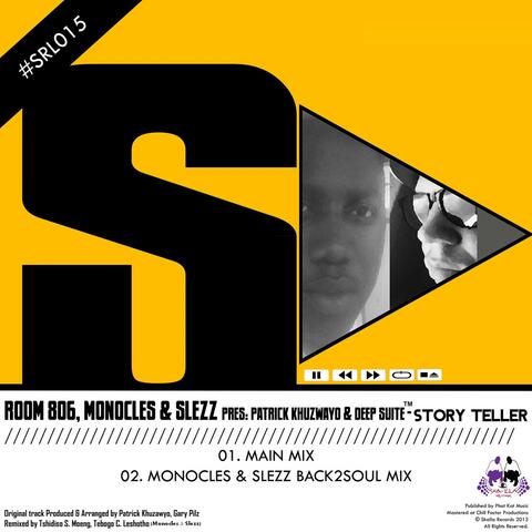 Room 806, Monocles & Slezz Pres: Patrick Khuzwayo & Deep Suite - Story Teller