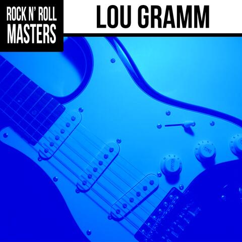 Rock n'  Roll Masters: Lou Gramm