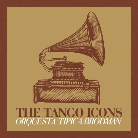 The Tango Icons - Orquesta Tipica Brodman